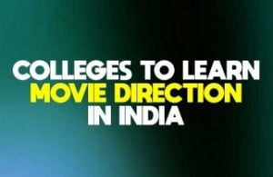 COLLEGES TO LEARN MOVIE DIRECTION IN INDIA